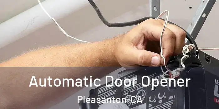 Automatic Door Opener Pleasanton-CA