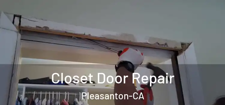 Closet Door Repair Pleasanton-CA