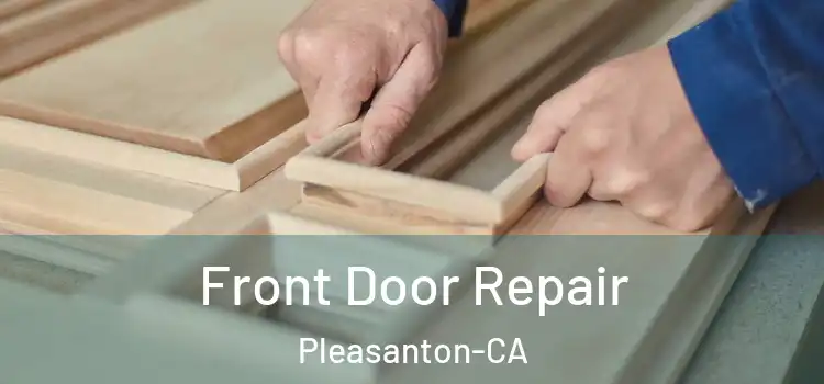 Front Door Repair Pleasanton-CA