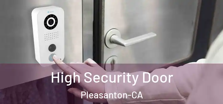 High Security Door Pleasanton-CA
