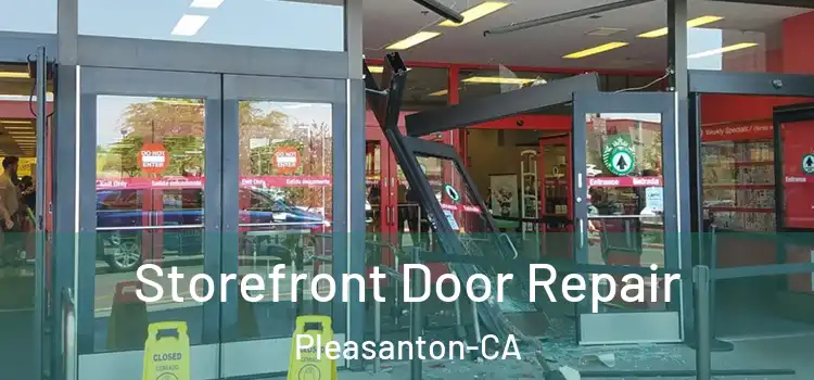  Storefront Door Repair Pleasanton-CA